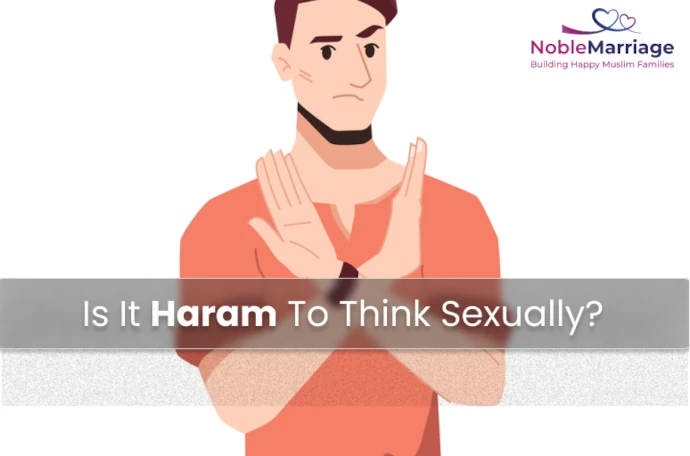 Is It Haram To Think Sexually? Get a Clear Understanding According to  Islamic Thought